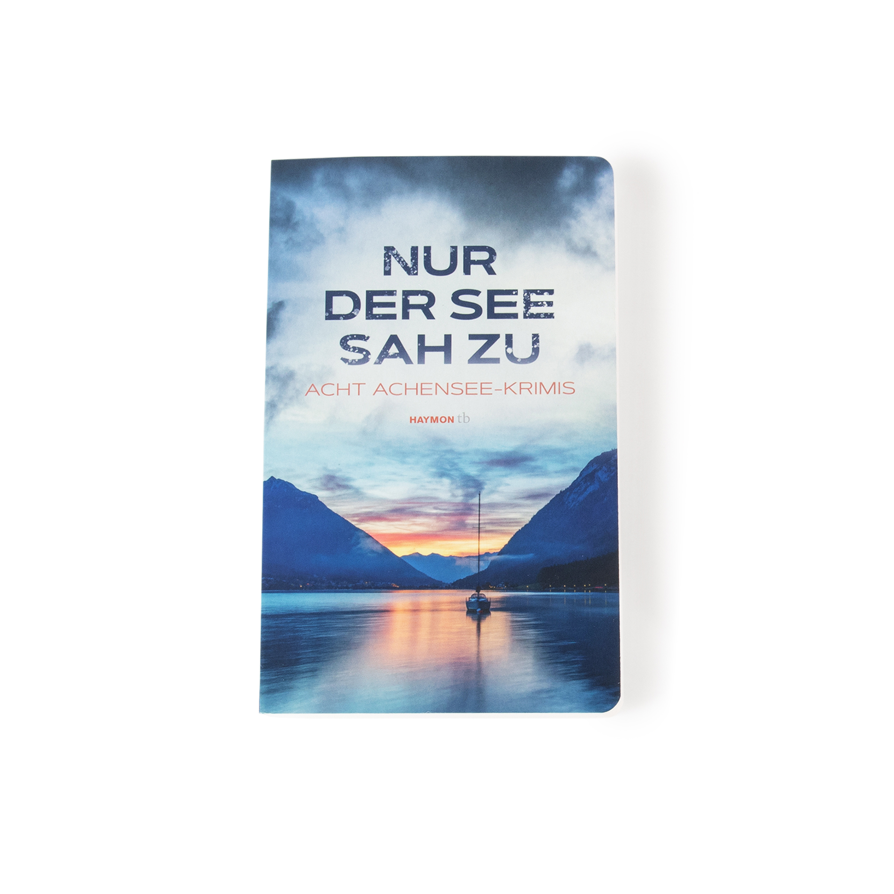 Achensee-Krimi "Nur der See sah zu"